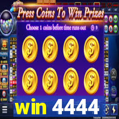 win 4444